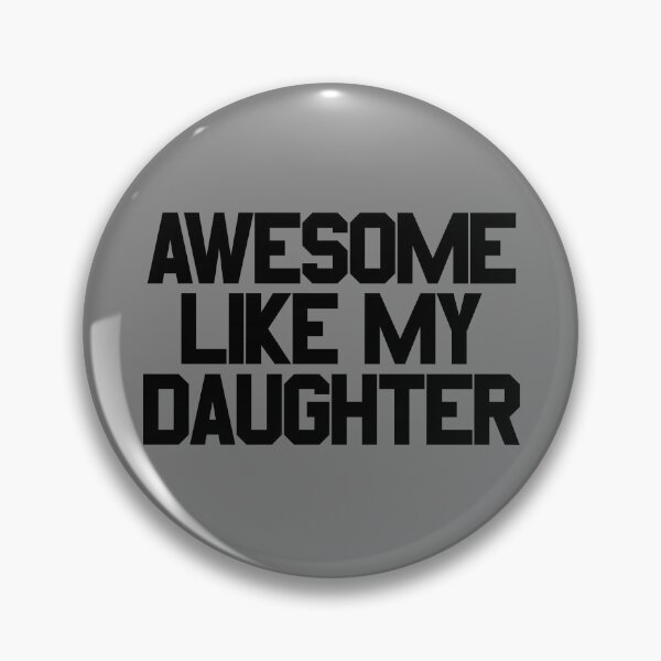 Artikelvorschau, Awesome Like My Daughter Gear entworfen und verkauft von DynamicDesign.