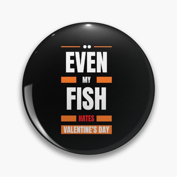Item preview, Even My Fish Hates Valentines Day designed and sold by Itsheartshop.