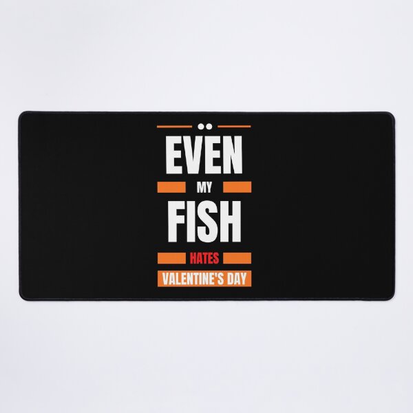 Item preview, Even My Fish Hates Valentines Day designed and sold by Itsheartshop.