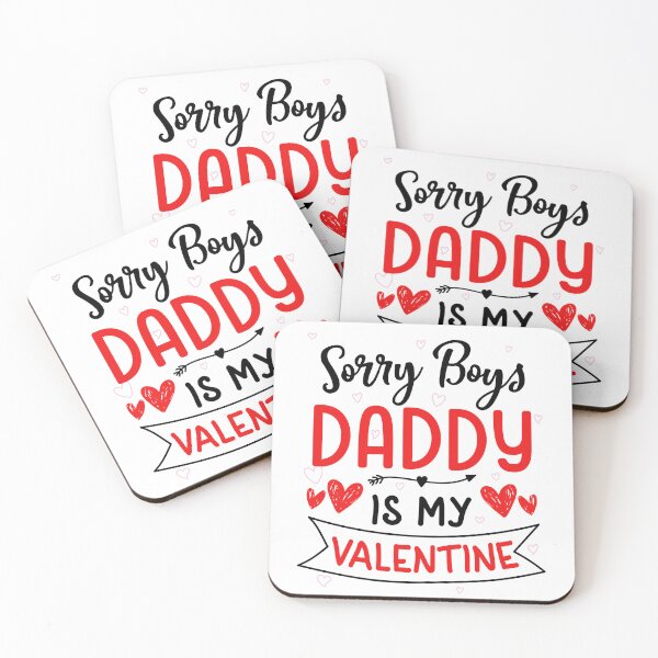 Item preview, Sorry Boys Daddy Is My Valentine, Dad To Daughter Valentine designed and sold by iliasjeff.