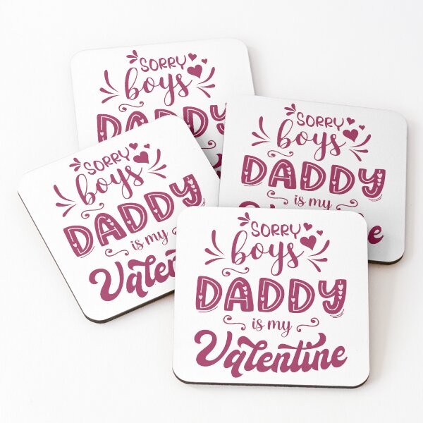 Item preview, Sorry Boys My Dad Is My Valentine, Daddy Is My Valentine designed and sold by iliasjeff.