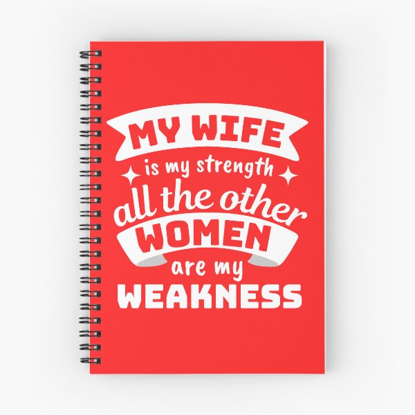 Item preview, My Wife Is My Strength All The Other Women Are My Weakness designed and sold by designerpriti.
