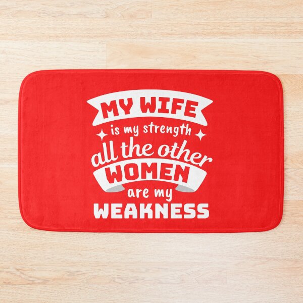 Item preview, My Wife Is My Strength All The Other Women Are My Weakness designed and sold by designerpriti.