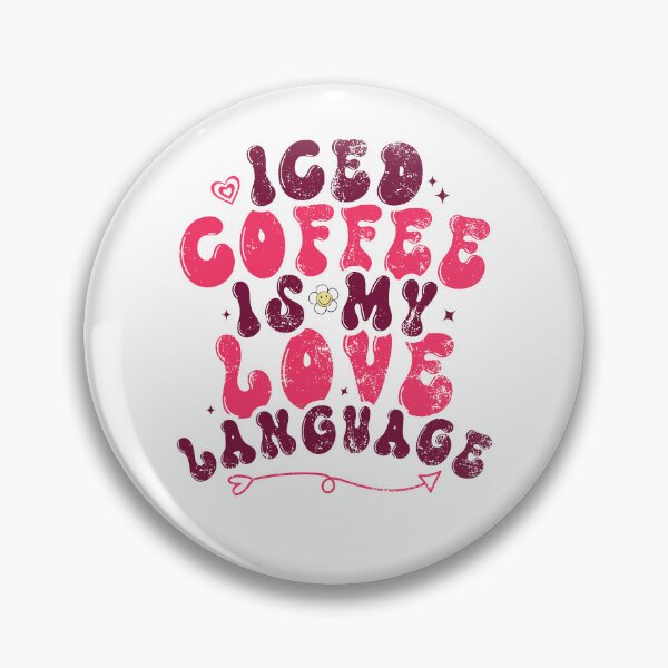 Item preview, Iced Coffee Is My Love Language Iced Coffee Is My Valentine designed and sold by iliasjeff.