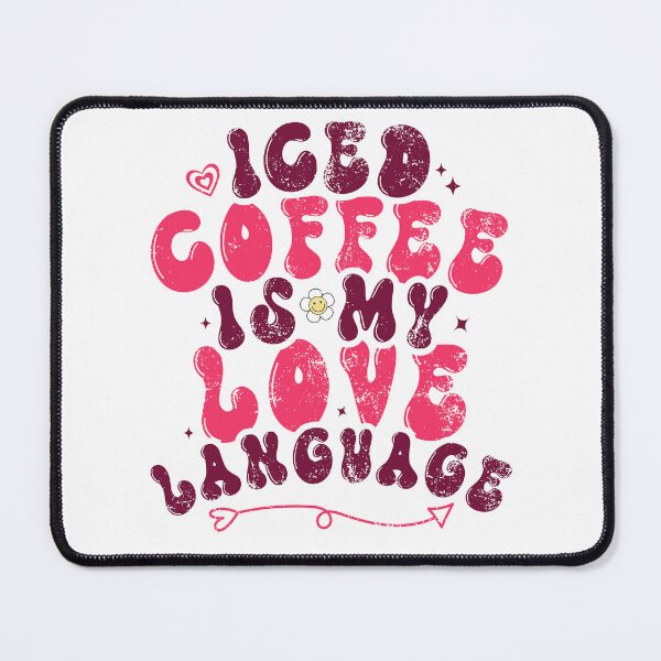 Item preview, Iced Coffee Is My Love Language Iced Coffee Is My Valentine designed and sold by iliasjeff.