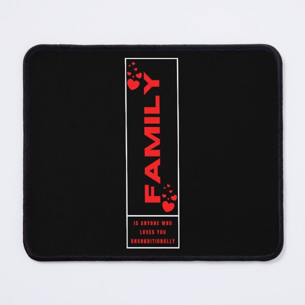 Item preview, Family Is Anyone Who Loves You Unconditionally Amazing design designed and sold by limos.