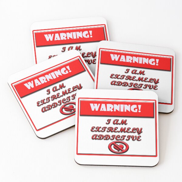 Item preview, Warning!  I am extremely addictive designed and sold by jgoenett.