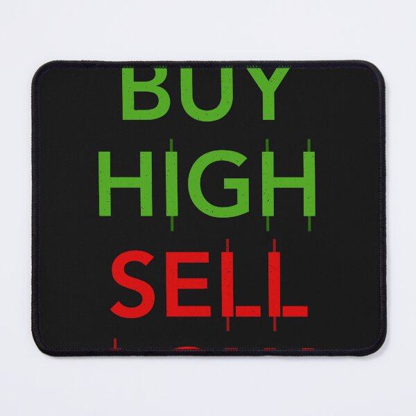 Item preview, Buy High Sell Low - Trading Fun designed and sold by ChrisFeil.