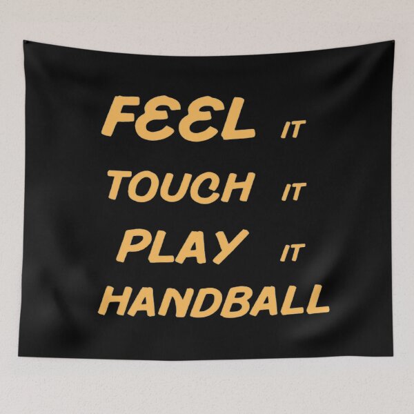 Item preview, Feel It Touch It Play It Handball designed and sold by Hammy97.