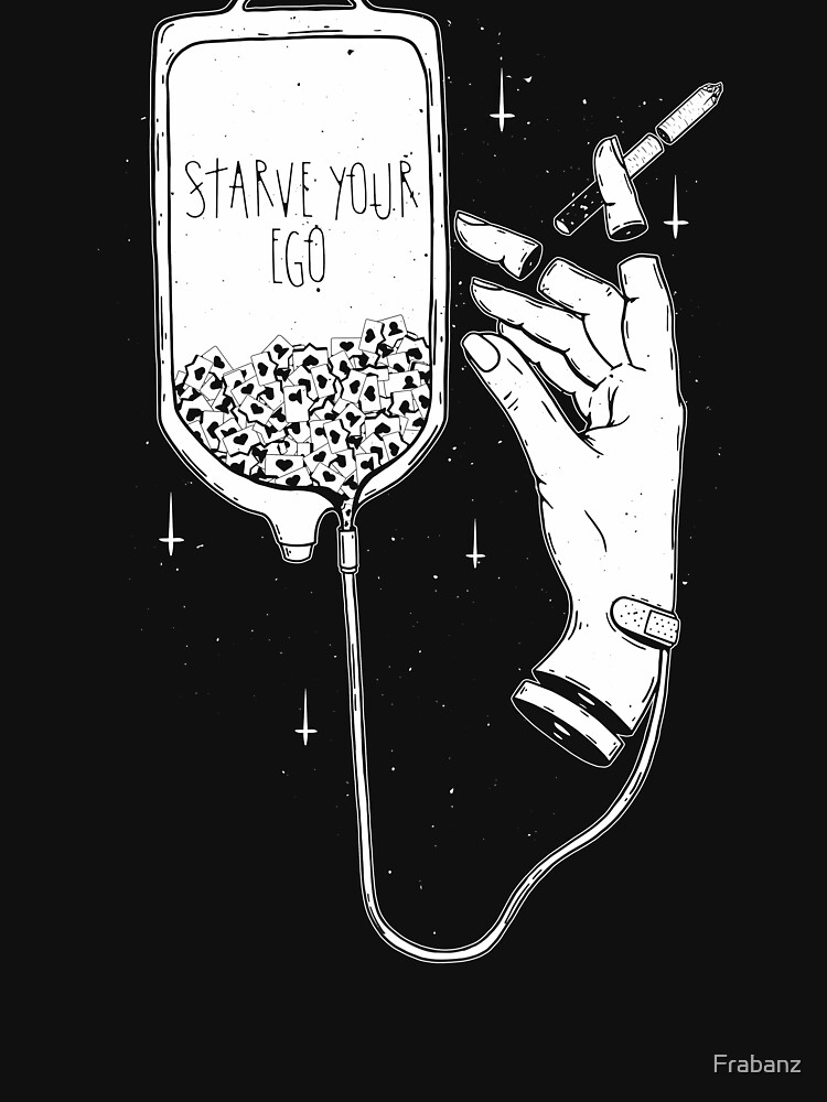 Starve your Ego Aesthetic by Frabanz
