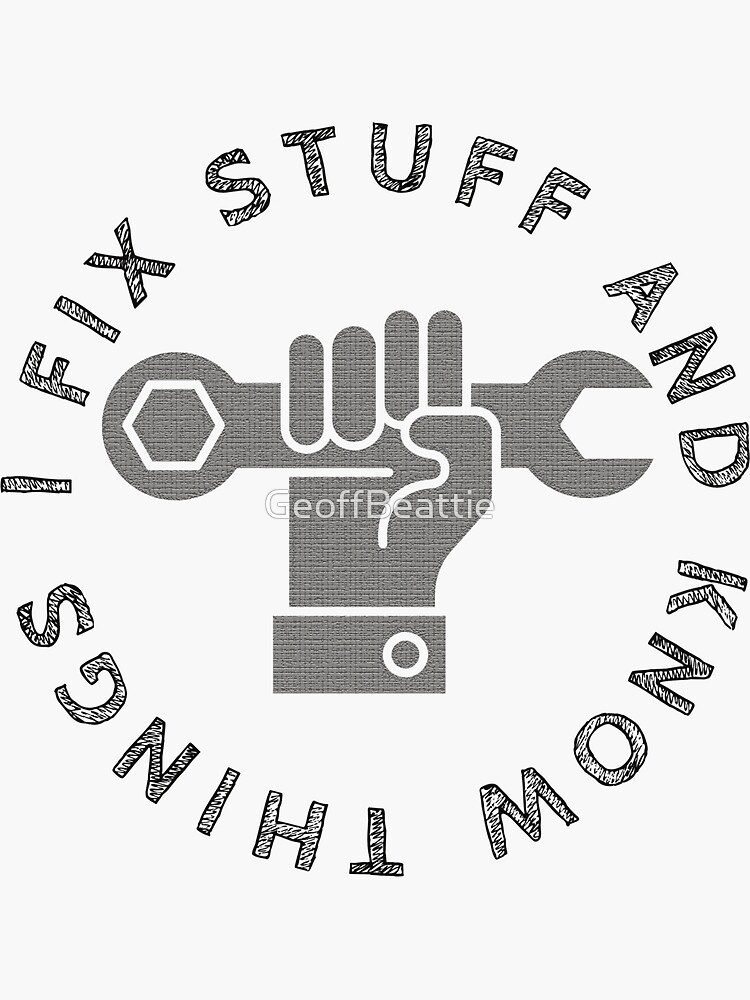 I fix stuff and know things - funny mens gift idea by GeoffBeattie