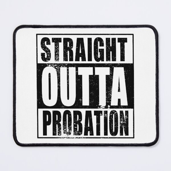 Item preview, Straight Outta Probation (black) designed and sold by SolidEarthArt.