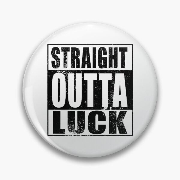 Item preview, Straight Outta Luck (black) designed and sold by SolidEarthArt.