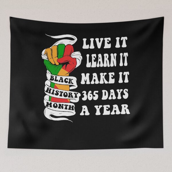 Item preview, Black History Month Live It Learn It Make It 365 Days Gift designed and sold by ZANNIX.