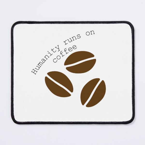 Item preview, Humanity Runs On Coffee designed and sold by KleineStar.