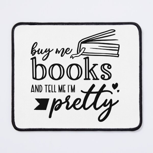Item preview, Buy me books and tell me I’m pretty designed and sold by RuaBelle.