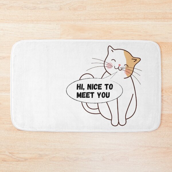 Item preview, Nice to meet you Cat designed and sold by Maurice Jelinski.
