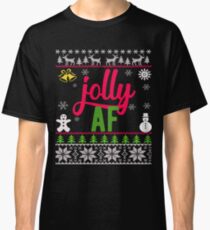 Jolly AF Ugly Christmas Sweater Classic T-Shirt