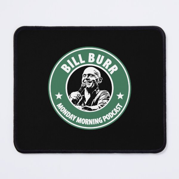 Item preview, Bill Burr Podcast designed and sold by Lowgik.