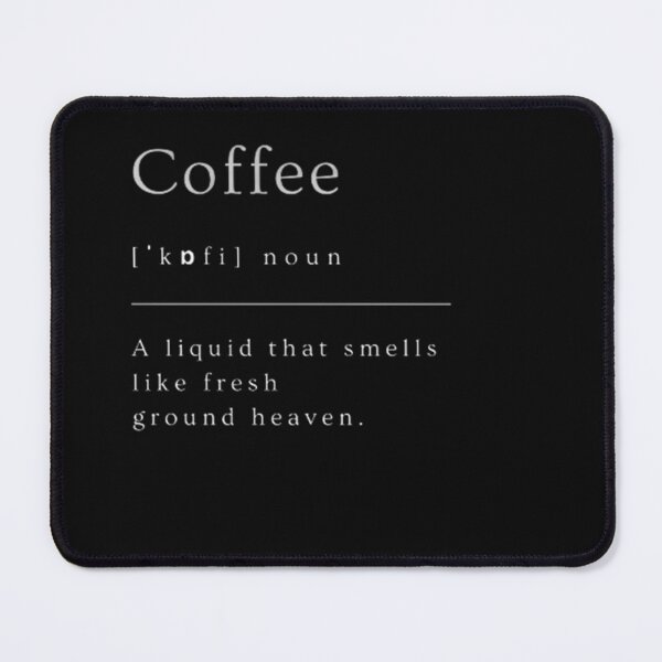 Item preview, Coffee | Dictionary Definition designed and sold by ED-TDesigns.