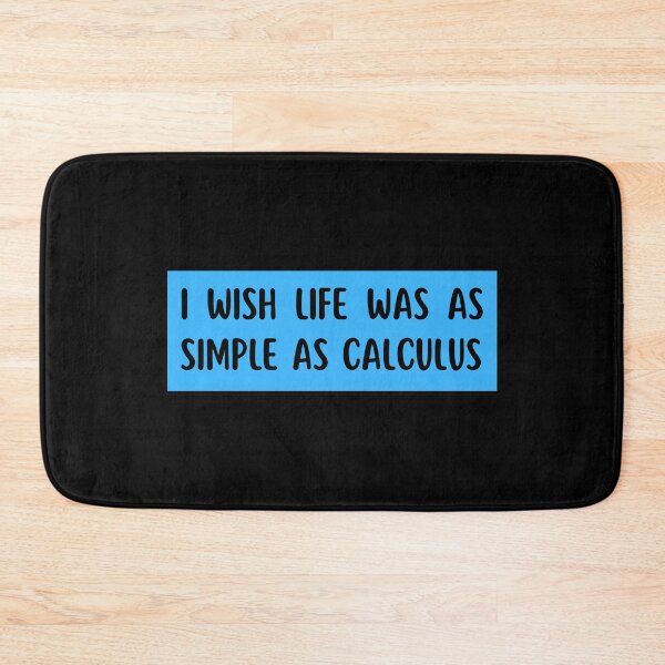 Item preview, i wish life was as simple as calculus designed and sold by TomorrowQuotes.