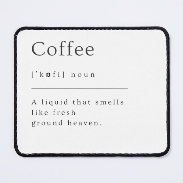 Item preview, Coffee | Dictionary Definition designed and sold by ED-TDesigns.