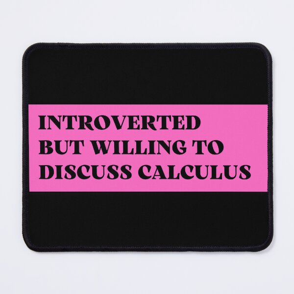 Item preview, introverted but willing to discuss calculus designed and sold by TomorrowQuotes.