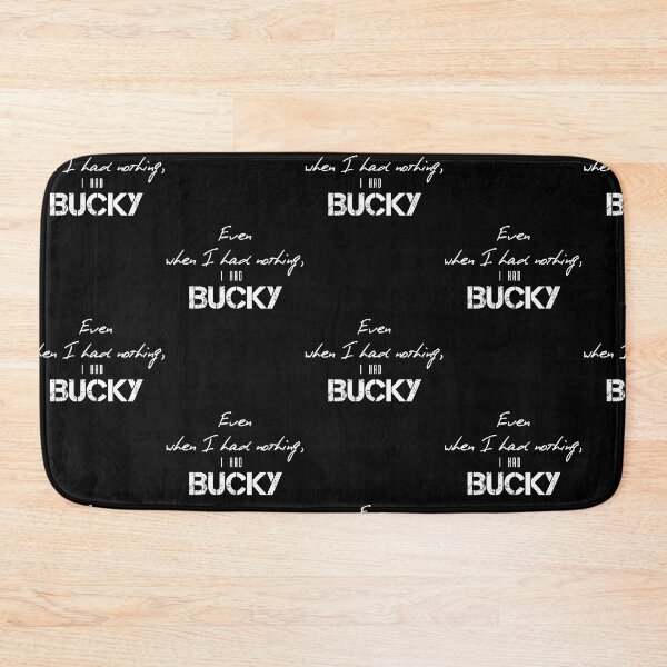 Item preview, Even when I had nothing I had Bucky designed and sold by morigirl.