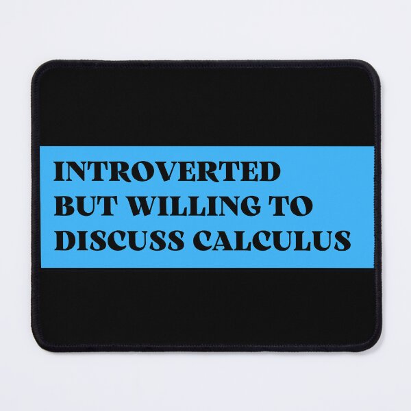 Item preview, introverted but willing to discuss calculus designed and sold by TomorrowQuotes.