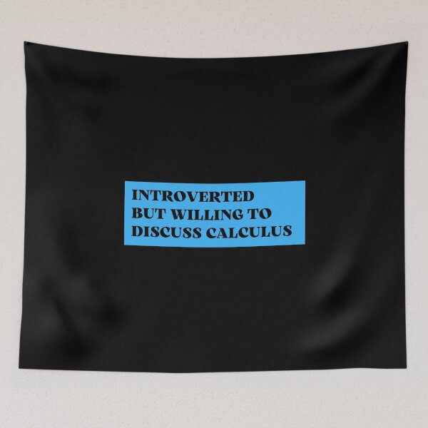 Item preview, introverted but willing to discuss calculus designed and sold by TomorrowQuotes.