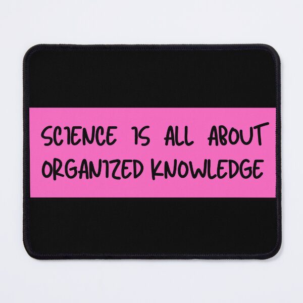 Item preview, science is all about organized knowlegde designed and sold by TomorrowQuotes.