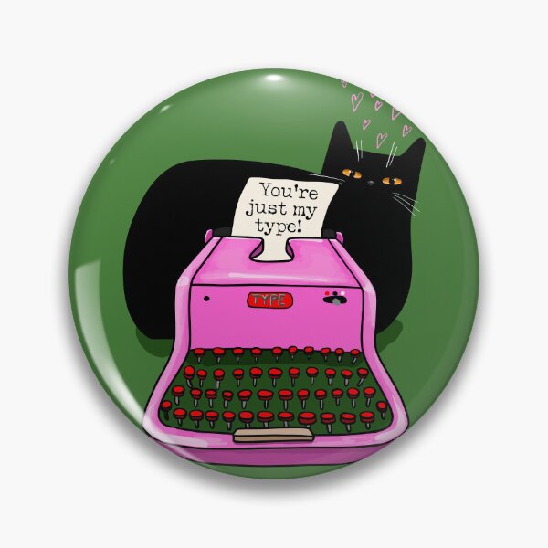 Item preview, You're Just My Type designed and sold by KilkennyCat Art.