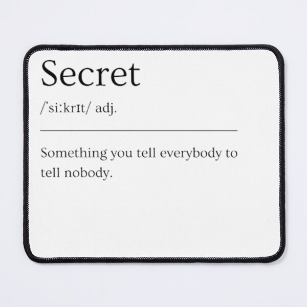 Item preview, Secret | Funny Dictionary Definition designed and sold by ED-TDesigns.