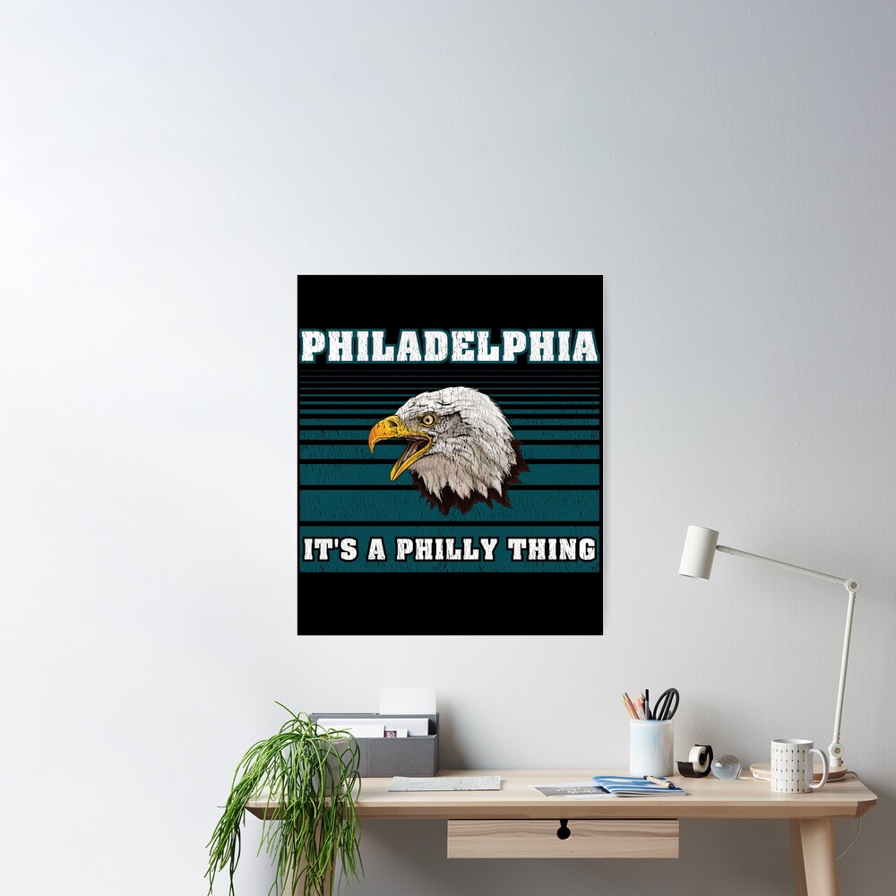 Eagles - It's A Philly Thing - Philadelphia Skyline Poster by fezztee