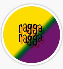 Ragga Ragga Sticker
