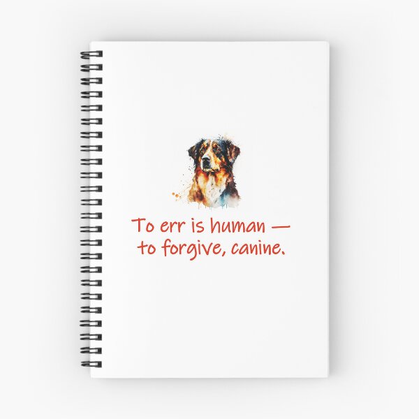 Item preview, To Err Is Human To Forgive Canine  designed and sold by CrankyOldDude.