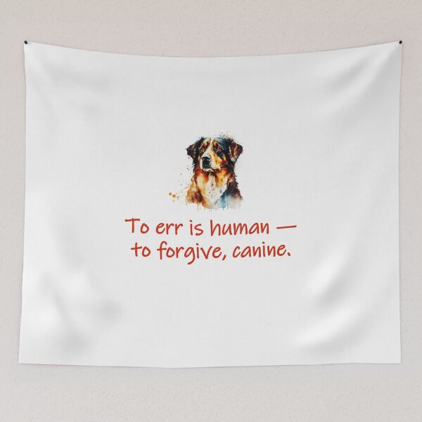 Item preview, To Err Is Human To Forgive Canine  designed and sold by CrankyOldDude.