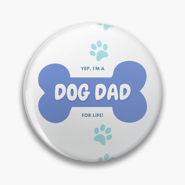 Item preview, Yep, I'm a Dog Dad for life designed and sold by AntibodyDP7.