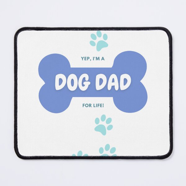 Item preview, Yep, I'm a Dog Dad for life designed and sold by AntibodyDP7.