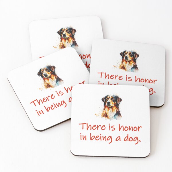 Item preview, There Is Honor In Being A Dog  designed and sold by CrankyOldDude.
