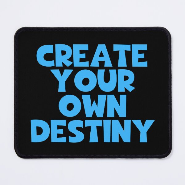 Item preview, Create Your Own Destiny designed and sold by JourneyCreative.