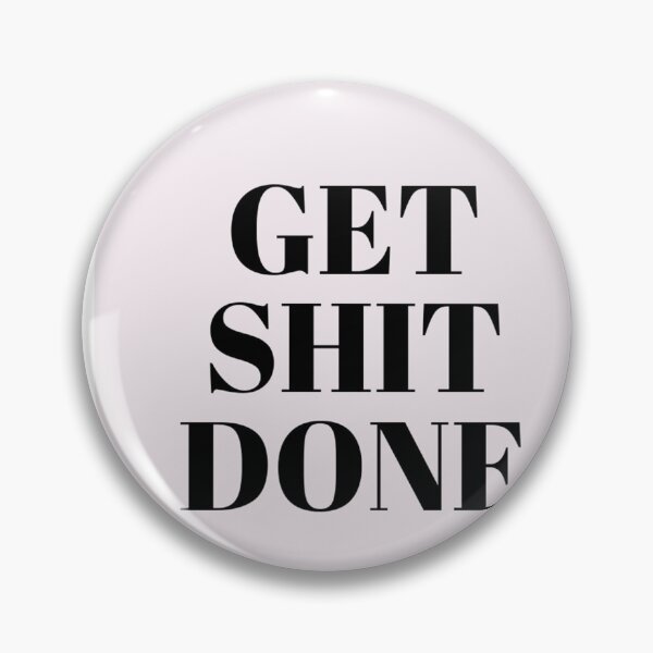 Item preview, The Power of "Get Shit Done": A Look at the Determination and Productivity Behind the Phrase designed and sold by peterdawood.