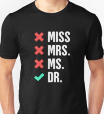 Funny PhD Doctor Design Unisex T-Shirt