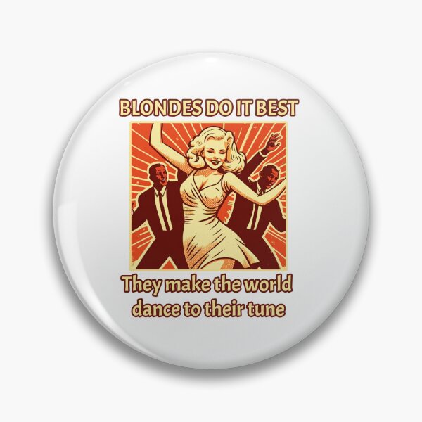 Item preview, Blondes do it best, They make the world dance to their tune designed and sold by SmashLights.