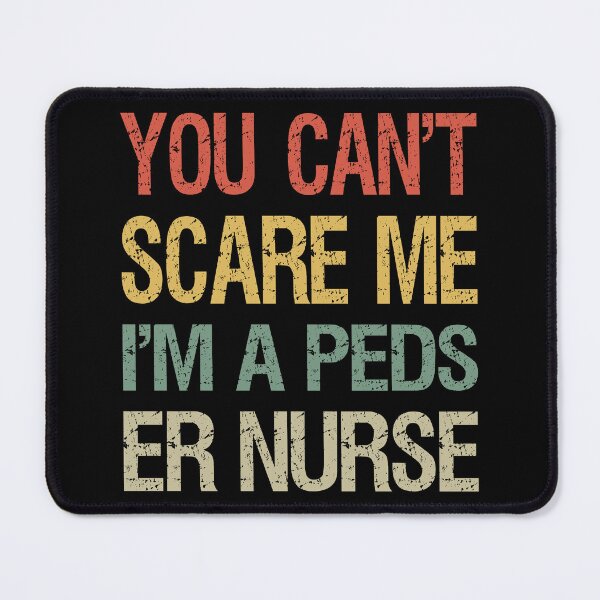 Item preview, You Can't Scare Me I'm A Peds ER Nurse I designed and sold by Lemon Pepper.