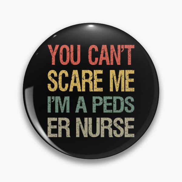 Item preview, You Can't Scare Me I'm A Peds ER Nurse I designed and sold by Lemon Pepper.