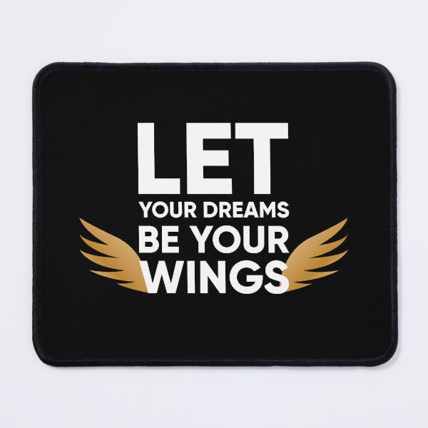 Item preview, Let your dreams be your wings quote designed and sold by Riocloud.