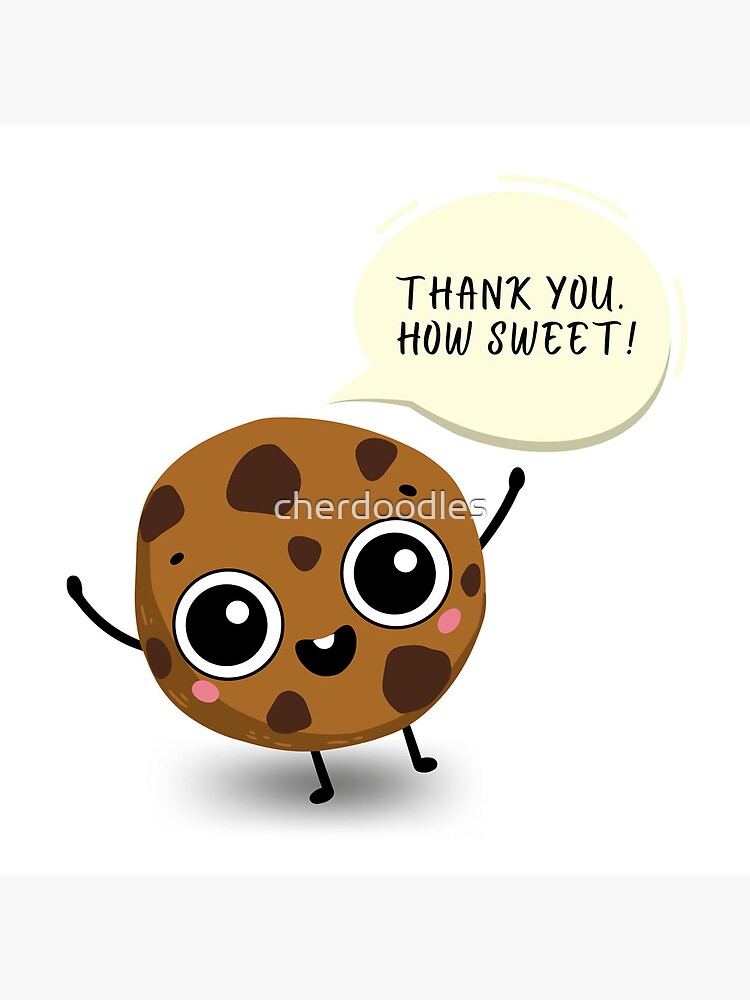 Thank You. How Sweet! - Eye-Catching Graphic Design of a Cute Little Cookie  with a Sweet Greeting - Food Character Thank You Card for Students, Kids