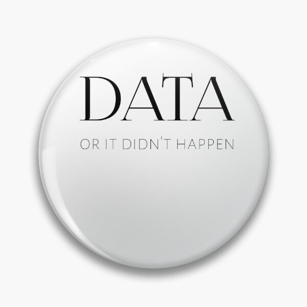 Item preview, Data or it didn't happen designed and sold by StoreRahhal.