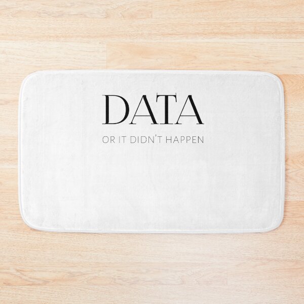 Item preview, Data or it didn't happen designed and sold by StoreRahhal.